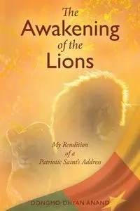 The Awakening of the Lions - Anand Dongmo Dhyan