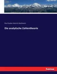 Die analytische Zahlentheorie - Paul Bachmann Gustav Heinrich