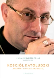Kościół katoludzki. Rozmowy o życiu z Ewangelią - Wojciech Polak, Marek Zając