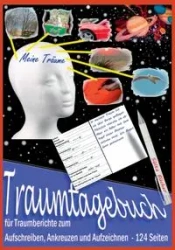 Traumtagebuch für Traumberichte zum Aufschreiben, Ankreuzen und Aufzeichnen - Renate Sültz