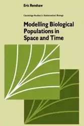 Modelling Biological Populations in Space and Time - Renshaw Eric
