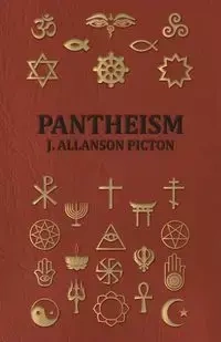Pantheism - Its Story and Significance - Picton J. Allanson