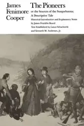 The Pioneers or the Sources of the Susquehanna - James Cooper Fenimore
