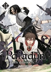 Paladyn z ziem dalekich. Tom 6 - Okuhashi Mutsumi, Yanagino Kanata
