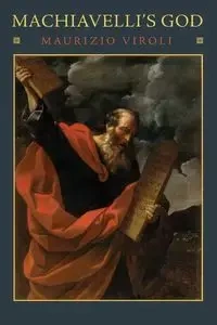 Machiavelli's God - Viroli Maurizio