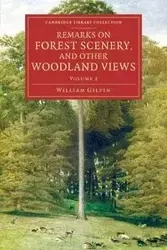Remarks on Forest Scenery, and Other Woodland Views - William Gilpin