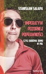 eBook Imperatyw pozornej poprawności, czyli budowa domu w PRL - Stanisław Sałapa epub mobi