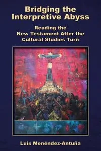 Bridging the Interpretive Abyss - Luis Menéndez-Antuña