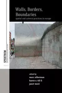 Walls, Borders, Boundaries - Silberman Marc