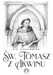 Święty Tomasz z Akwinu - G.K. Chesterton