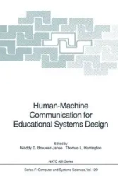 Human-Machine Communication for Educational Systems Design - Brouwer-Janse Maddy D.