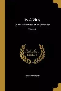 Paul Ulric - Morris Mattson