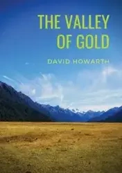The Valley of Gold - David Howarth
