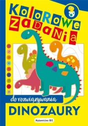 Kolorowe zadania do rozwiązywania. Dinozaury - praca zbiorowa
