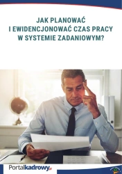 eBook Jak planować i ewidencjonować czas pracy w systemie zadaniowym? - Katarzyna Wrońska-Zblewska, Szymon Sokolik