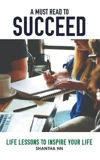 A Must Read to Succeed - HN Santha