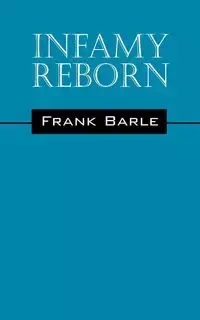 Infamy Reborn - Frank Barle