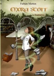 Enora Scott, la Conspiration - Merten Fabien