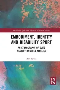 Embodiment, Identity and Disability Sport - Ben Powis