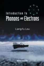 INTRODUCTION TO PHONONS & ELECTRONS - LOU LIANG-FU