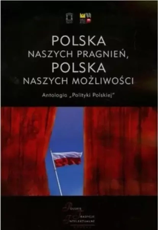 Polska naszych pragnień, Polska naszych możliwości - praca zbiorowa