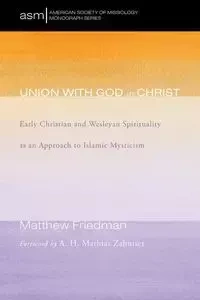 Union with God in Christ - Matthew Friedman