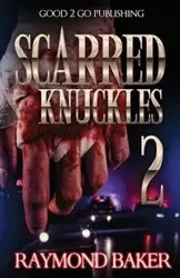 Scarred Knuckles 2 - Raymond Baker
