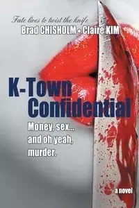 K-Town Confidential - Brad Chisholm