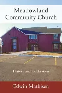 Meadowland Community Church - Edwin Mathisen
