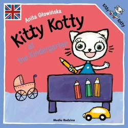Kitty Kotty at the Kindergarten - Anita Głowińska, Anita Głowińska