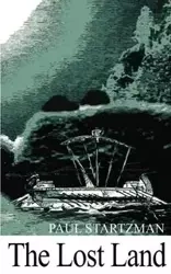 The Lost Land - Paul Startzman