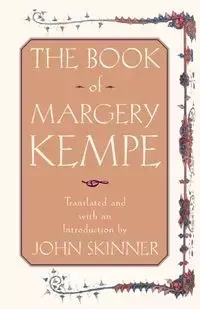 The Book of Margery Kempe - John Skinner