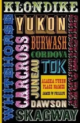 Alaska Yukon Place Names - James Phillips W