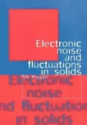 Electronic Noise and Fluctuations in Solids - Kogan Sh