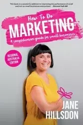 How To Do Marketing - Jane Hillsdon