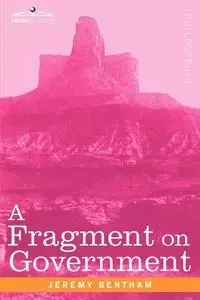 A Fragment on Government - Jeremy Bentham