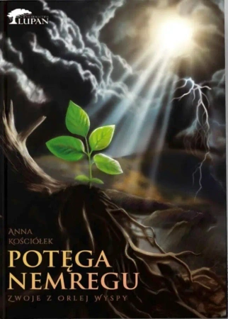 Zwoje Orlej Wyspy T.3 Potęga Nemregu w.2 - Anna Kościółek