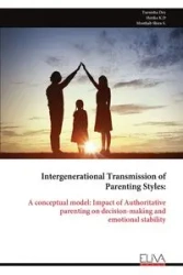 Intergenerational Transmission of Parenting Styles - Dey Turnisha