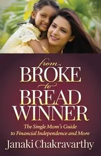 From Broke to Breadwinner - Chakravarthy Janaki