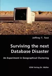 Surviving the next Database Disaster - Jeffrey Test