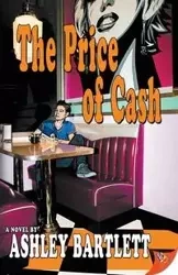 The Price of Cash - Ashley Bartlett
