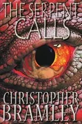 The Serpent Calls - Christopher Bramley