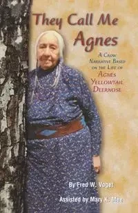 They Call Me Agnes - Fred W. Voget