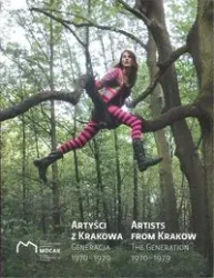 Artyści z Krakowa Generacja 1970-1979 - PRACA ZBIOROWA