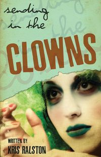 Sending in the Clowns - Kris Ralston