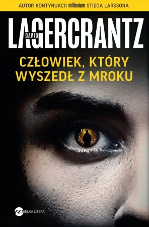 Człowiek, który wyszedł z mroku - David Lagercrantz, Alicja Rosenau