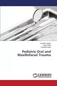 Pediatric Oral and Maxillofacial Trauma - Sodani Vasudha