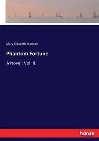 Phantom Fortune - Mary Elizabeth Braddon