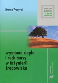 Wymiana ciepła i ruch masy w inżynierii środowiska - Roman Zarzycki