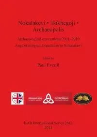 Nokalakevi • Tsikhegoji • Archaeopolis